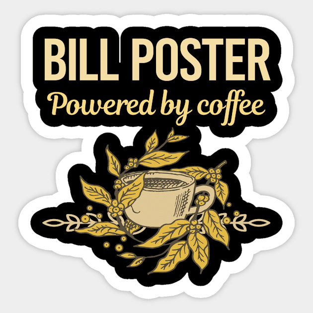 Powered By Coffee Bill Poster Sticker by Hanh Tay